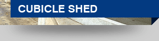 CUBICLE SHED